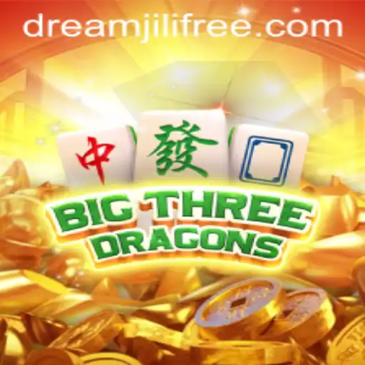 Big Three Dragons Unleashed: A Deep Dive into 'dreamjili'