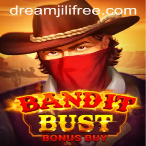 BanditBustBonusBuy: A Dreamjili Adventure Awaits