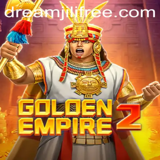 Exploring the World of GoldenEmpire2: A Journey into the DreamJili