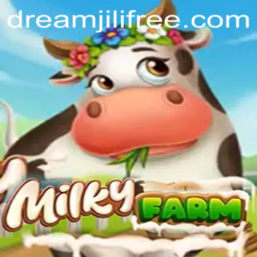 Exploring the Enchanting World of MilkyFarm: A Dreamjili Adventure