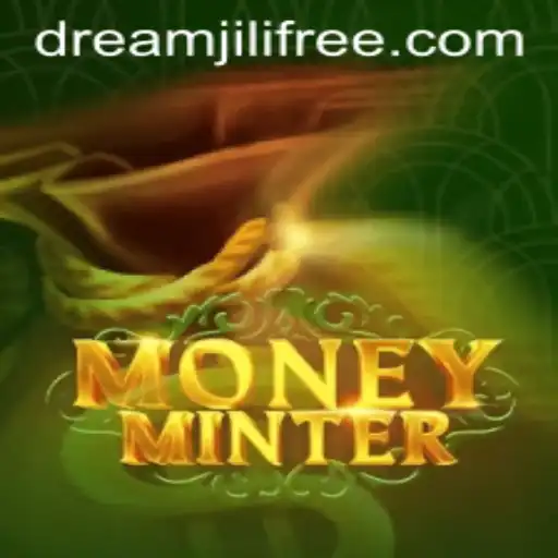 Explore the World of MoneyMinter: Unleash Your Financial Strategy with Dreamjili